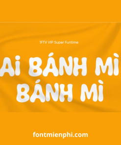 Font Việt hóa 1FTV VIP Super Funtime