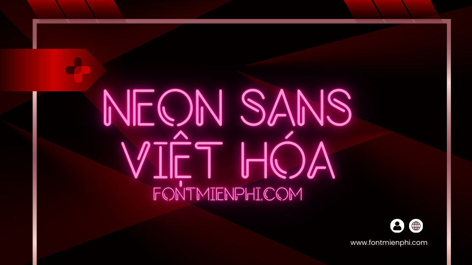 Font Việt hóa 1FTV VIP Neon Sans